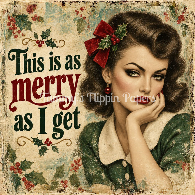 As Merry As I Get Decoupage Paper - Flippin Furniture