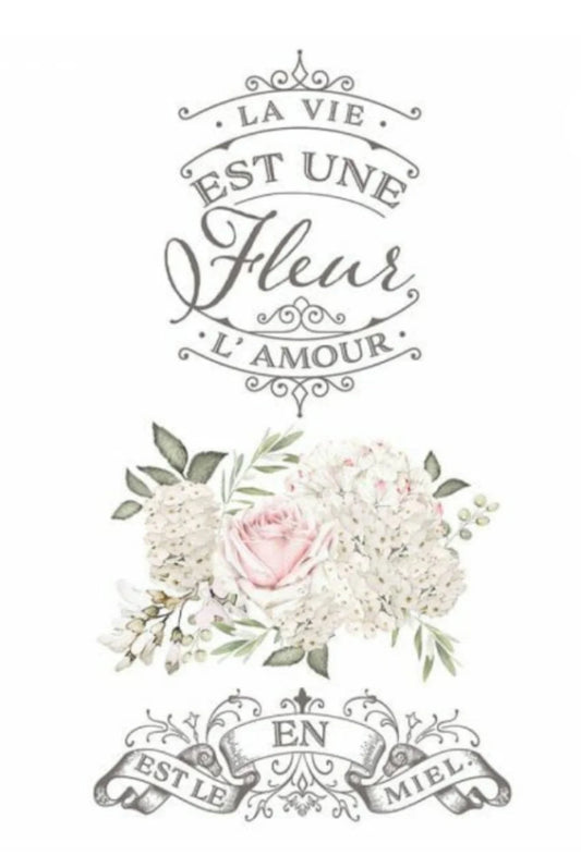 La Vie Est Une Fleur Decor Transfer - ReDesign by Prima